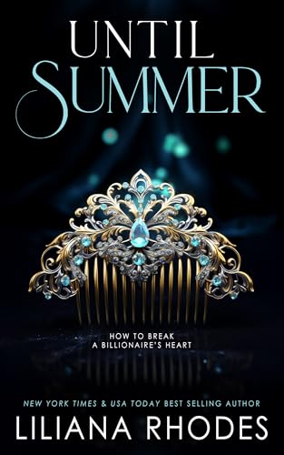 Book Review: Until Summer How to Break a Billionaire’s Heart Book 2 by Liliana&nbsp;Rhodes