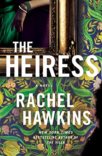 Book review: The Heiress by Rachel&nbsp;Hawkins