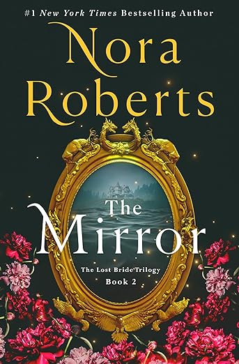 Book Review: The Mirror The Lost Bride Trilogy #2 by Nora&nbsp;Roberts