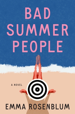 Book Review: Bad Summer People by Emma&nbsp;Rosenblum